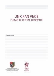 GRAN VIAJE, UN. MANUAL DE DERECHO COMPARADO | 9788491431664 | MUÑOZ LÓPEZ, EDGARDO