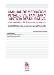 MANUAL DE MEDIACIÓN PENAL, CIVIL, FAMILIAR Y JUSTICIA RESTAURATIVA | 9788491901082 | GORJÓN GÓMEZ, FRANCISCO JAVIER