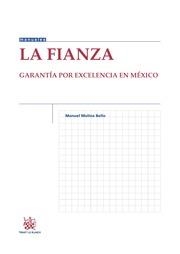 FIANZA GARANTÍA POR EXCELENCIA EN MÉXICO, LA | 9788490868577 | MOLINA BELLO, MANUEL