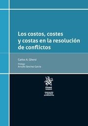 COSTOS, COSTES Y COSTAS EN LA RESOLUCIÓN DE CONFLICTOS, LOS | 9788491692713 | ALBERTO GHERSI, CARLOS