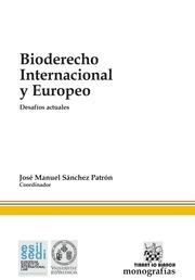 BIODERECHO INTERNACIONAL Y EUROPEO DESAFÍOS ACTUALES | 9788490536001 | SÁNCHEZ PATRÓN, JOSÉ MANUEL
