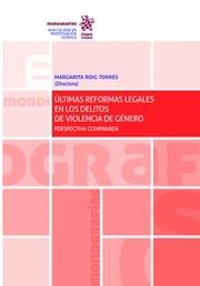 ÚLTIMAS REFORMAS LEGALES EN LOS DELITOS DE VIOLENCIA DE GÉNERO | 9788491908012 | ROIG TORRES, MARGARITA