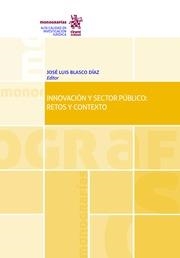 INNOVACIÓN Y SECTOR PÚBLICO : RETOS Y CONTEXTO | 9788491690214 | BLASCO DÍAZ, JOSÉ LUIS