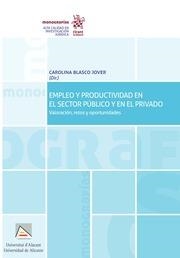 EMPLEO Y PRODUCTIVIDAD EN EL SECTOR PÚBLICO Y EN EL PRIVADO | 9788491198024 | BLASCO JOVER, CAROLINA