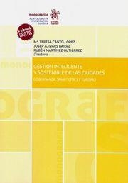 GESTIÓN INTELIGENTE Y SOSTENIBLE DE LAS CIUDADES GOBERNANZA, SMART CITIES Y TURISMO | 9788491901433 | CANTÓ LÓPEZ, Mª TERESA