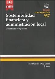 SOSTENIBILIDAD FINANCIERA Y ADMINISTRACIÓN LOCAL. UN ESTUDIO COMPARADO | 9788490861035 | DÍAZ LEMA, JOSÉ MANUEL