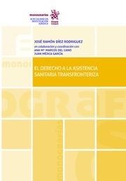 DERECHO A LA ASISTENCIA SANITARIA TRANSFRONTERIZA, EL | 9788491905486 | DÍEZ RODRIGUEZ, JOSÉ RAMÓN