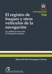 REGISTRO DE BUQUES Y OTROS VEHÍCULOS DE LA NAVEGACIÓN, EL | 9788490863701 | DOMÍNGUEZ CABRERA, MARÍA DEL PINO