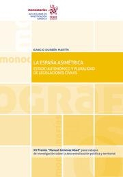 ESPAÑA ASIMÉTRICA, LA | 9788413134505 | DURBÁN MARTÍN, IGNACIO