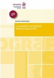 CALIDAD Y EL SERVICIO PÚBLICO EDUCATIVO, LA | 9788491430384 | FERNÁNDEZ RODRÍGUEZ, CARMEN