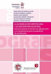 ADJUDICACIÓN HIPOTECARIA Y SU INSCRIPCIÓN REGISTRAL, LA | 9788491439875 | FONT DE MORA RULLÁN, JAIME