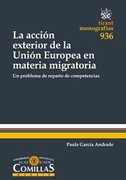 ACCIÓN EXTERIOR DE LA UNIÓN EUROPEA EN MATERIA MIGRATORIA, LA | 9788490537152 | GARCÍA ANDRADE, PAULA