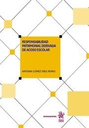 RESPONSABILIDAD PATRIMONIAL DERIVADA DEL ACOSO ESCOLAR | 9788491908487 | GÓMEZ DÏAZ-ROMO, ANTONIA