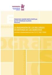 INADMISIÓN DE LOS RECURSOS EN DEFENSA DE LOS DERECHOS, LA | 9788491905967 | GONZÁLEZ ALONSO, ALICIA