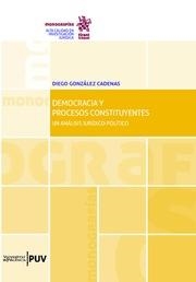DEMOCRACIA Y PROCESOS CONSTITUYENTES | 9788491696889 | GONZÁLEZ CADENAS, DIEGO