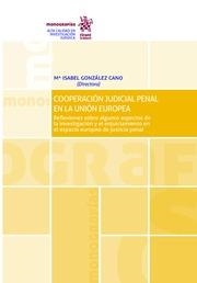 COOPERACIÓN JUDICIAL PENAL EN LA UNIÓN EUROPEA | 9788491194491 | GONZÁLEZ CANO, M.ª ISABEL