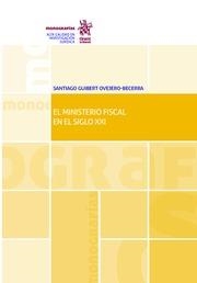 MINISTERIO FISCAL EN SIGLO XXI, EL | 9788491195245 | GUIBERT OVEJERO-BECERRA, SANTIAGO