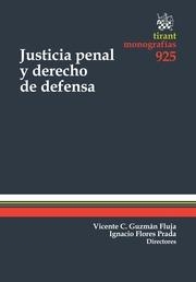 JUSTICIA PENAL Y DERECHO DE DEFENSA | 9788490338896 | GUZMÁN FLUJA, VICENTE CARLOS