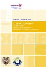 LIBERTAD DE EXPRESIÓN Y EL INTERNET, LA | 9788413130552 | HERRÁN AGUIRRE, ALEJANDRO