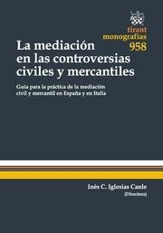 MEDIACIÓN EN LAS CONTROVERSIAS CIVILES Y MERCANTILES, LA | 9788490860342 | IGLESIAS CANLE, INÉS CELIA