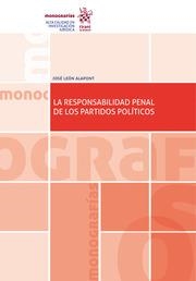 RESPONSABILIDAD PENAL DE LOS PARTIDOS POLÍTICOS, LA | 9788413135663 | LEÓN ALAPONT, JOSÉ