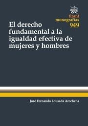 DERECHO FUNDAMENTAL A LA IGUALDAD EFECTIVA DE MUJERES Y HOMBRES, EL | 9788490539361 | LOUSADA AROCHENA, JOSÉ FERNANDO
