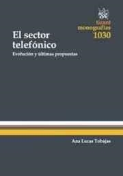SECTOR TELEFÓNICO EVOLUCIÓN Y ÚLTIMAS PROPUESTAS, EL | 9788490868812 | LUCAS TOBAJAS, ANA