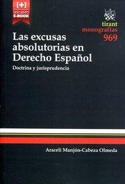 EXCUSAS ABSOLUTORIAS EN DERECHO ESPAÑOL DOCTRINA Y JURISPRUDENCIA, LAS | 9788490864081 | MANJÓN-CABEZA OLMEDA, ARACELI
