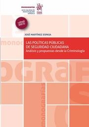 POLÍTICAS PÚBLICAS DE SEGURIDAD CIUDADANA, LAS | 9788491434405 | MARTÍNEZ ESPASA, JOSÉ