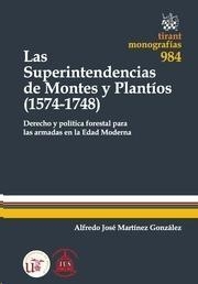 SUPERINTENDENCIAS DE MONTES Y PLANTÍOS (1574-1748), LAS | 9788490861158 | MARTÍNEZ GONZÁLEZ, ALFREDO JOSÉ