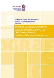 INFORMES NACIONALES EUROPEOS SOBRE EL TRIBUNAL EUROPEO DE DERECHOS HUMANOS | 9788491902584 | MATIA PORTILLA, FRANCISCO JAVIER