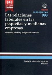 RELACIONES LABORALES EN LAS PEQUEÑAS Y MEDIANAS EMPRESAS, LAS | 9788490866474 | MERCADER UGUINA, JESÚS