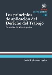 PRINCIPIOS DE APLICACIÓN DEL DERECHO DEL TRABAJO, LOS | 9788490863947 | MERCADER UGUINA, JESÚS RAFAEL