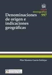 DENOMINACIONES DE ORIGEN E INDICACIONES GEOGRÁFICAS | 9788490865224 | MONTERO GARCÍA-NOBLEJAS, Mª DEL PILAR