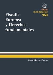 FISCALÍA EUROPEA Y DERECHOS FUNDAMENTALES | 9788490861912 | MORENO CATENA, VÍCTOR