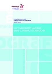 TRABAJADORES MADUROS, LOS : ENTRE EL TRABAJO Y LA JUBILACIÓN | 9788491691075 | MORENO GENÉ, JOSEP