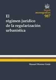 RÉGIMEN JURÍDICO DE LA REGULARIZACIÓN URBANÍSTICA, EL | 9788490866382 | MORENO LINDE, MANUEL