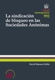 SINDICACIÓN DE BLOQUEO EN LAS SOCIEDADES ANÓNIMAS, LA | 9788490048351 | MORENO UTRILLA, DAVID