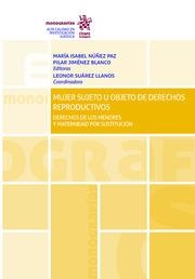 MUJER SUJETO U OBJETO DE DERECHOS REPRODUCTIVOS | 9788413132129 | NUÑEZ PAZ, MARÍA ISABEL
