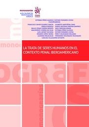 TRATA DE SERES HUMANOS EN EL CONTEXTO PENAL IBEROAMERICANO, LA | 9788491908777 | PÉREZ ALONSO, ESTEBAN