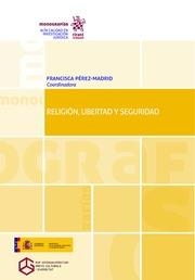 RELIGIÓN, LIBERTAD Y SEGURIDAD | 9788491439028 | PÉREZ MADRID, FRANCISCA