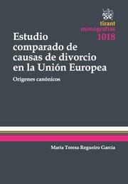 ESTUDIO COMPARADO DE CAUSAS DE DIVORCIO EN LA UNIÓN EUROPEA | 9788490868911 | REGUEIRO GARCÍA, M.TERESA