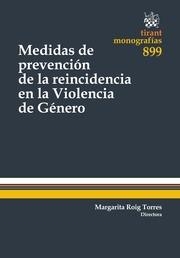 MEDIDAS DE PREVENCIÓN DE LA REINCIDENCIA EN LA VIOLENCIA DE GÉNERO | 9788490530719 | ROIG TORRES, MARGARITA