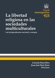 LIBERTAD RELIGIOSA EN LAS SOCIEDADES MULTICULTURALES, LA | 9788490531822 | RUIZ RUIZ, JUAN JOSÉ