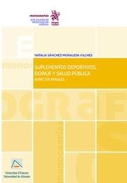SUPLEMENTOS DEPORTIVOS, DOPAJE Y SALUD PÚBLICA | 9788491692614 | SÁNCHEZ-MORALEDA VILCHES, NATALIA