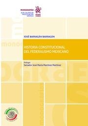 HISTORIA CONSTITUCIONAL DEL FEDERALISMO MEXICANO | 9788491435143 | BARRAGÁN BARRAGÁN, JOSÉ