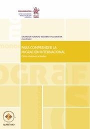 PARA COMPRENDER LA MIGRACIÓN INTERNACIONAL . CINCO VISIONES ACTUALES | 9788491433798 | CARRERA PORTUGAL, ALBERTO