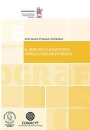 DERECHO A LA ASISTENCIA JURÍDICA GRATUITA EN MÉXICO, EL | 9788491902409 | ESTRADA CONTRERAS, JOSÉ JAVIER