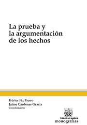 PRUEBA Y LA ARGUMENTACIÓN DE LOS HECHOS, LA | 9788490538944 | FIX FIERRO, HECTOR