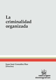 CRIMINALIDAD ORGANIZADA, LA | 9788490339657 | GONZÁLEZ TAPIA, Mª ISABEL